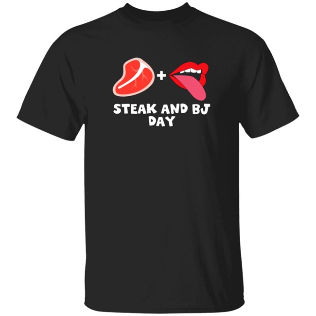 Steak And Bj Day Tee