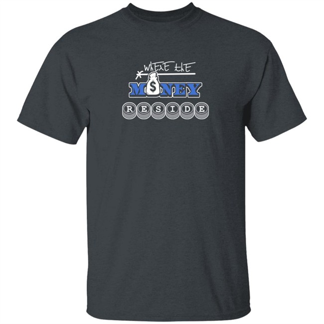 Durrellyrell Shirts Where The Money Reside Shirt Durrellyrell Shirts Where The Money Reside Shirt