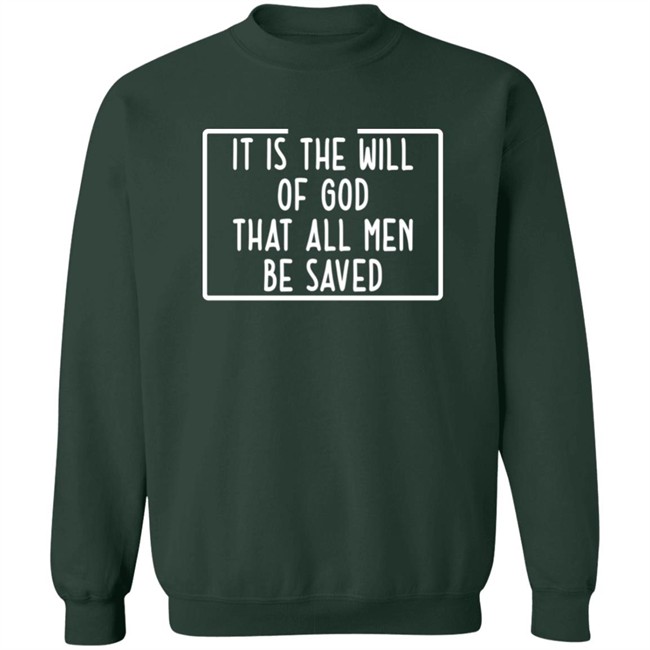 Precious Azarah It Is The Will Of God That All Men Be Saved Shirt Precious Azarah It Is The Will Of God That All Men Be Saved Shirt