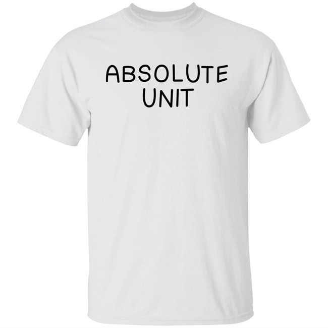 Art By Dee Absolute Unit Shirt