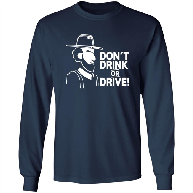 Dont Drink Or Drive Shirt Dont Drink Or Drive Shirt