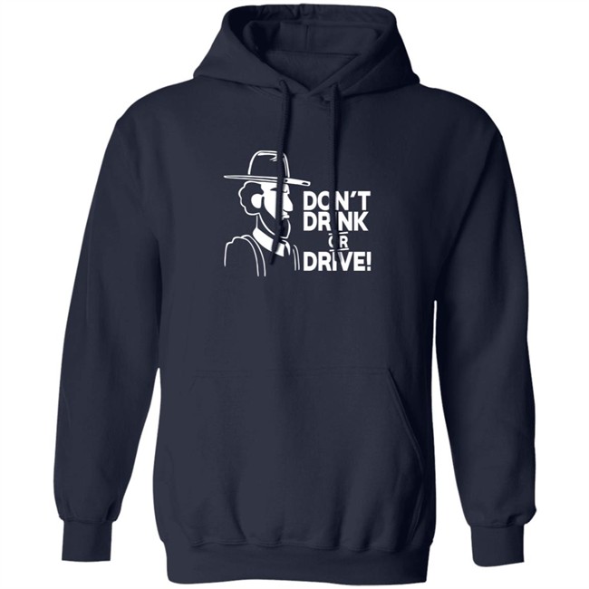 Dont Drink Or Drive Shirt Dont Drink Or Drive Shirt