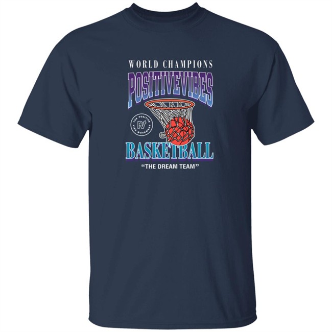 The Dream Team Tee Shirt The Positive Vibe Movement The Dream Team Tee Shirt The Positive Vibe Movement