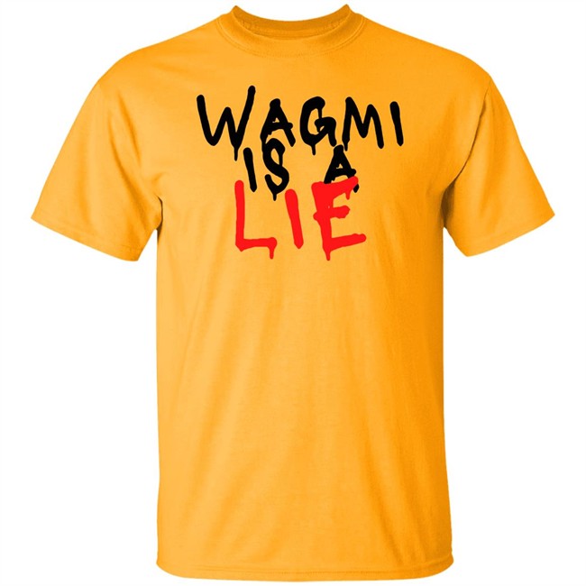 Ha14asa Merchandise Wagmi Is A Lie Tee Shirt Wagmi Lie Ha14asa Merchandise Wagmi Is A Lie Tee Shirt Wagmi Lie