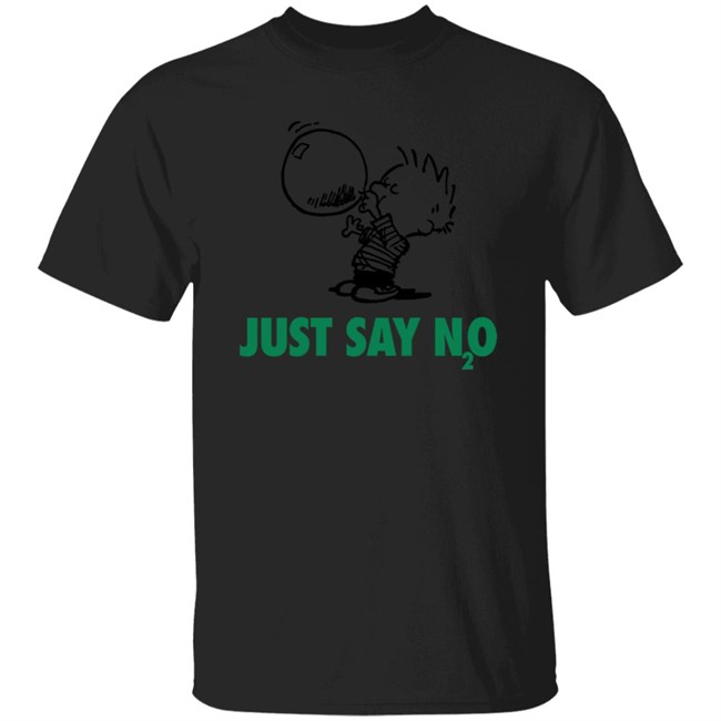 Just Say N2O Shirt