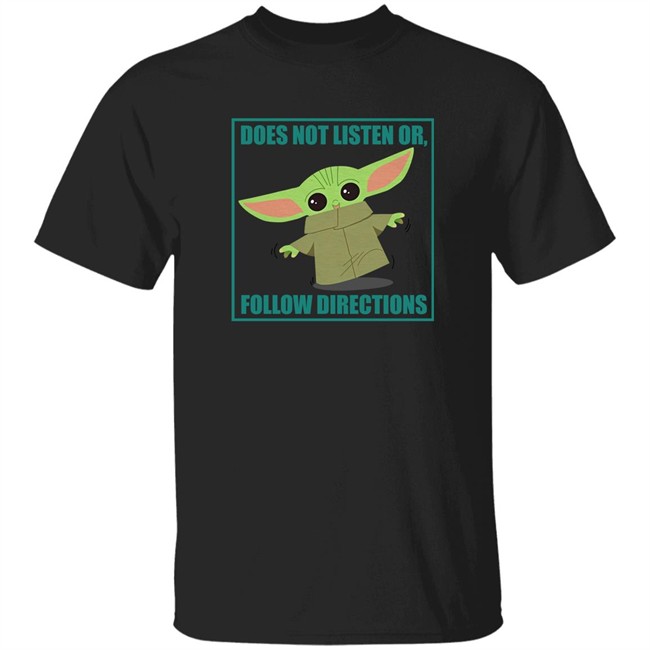Does Not Listen Or Follow Directions Star Wars Mandalorian Baby Yoda Shirt Danielle Diva Q Clint Bowyer
