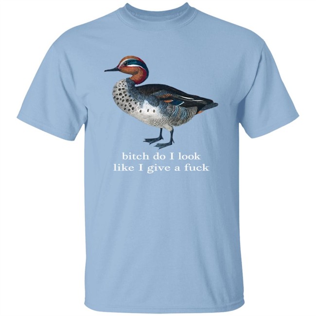 Effin Birds Bitch Do I Look Like I Give A Fuck Tee Shirt