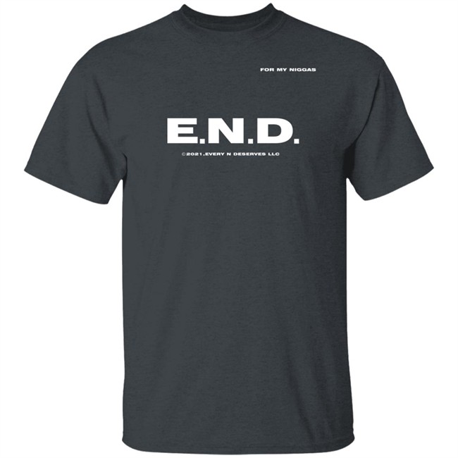 End Every Nigga Deserves Love Sweatshirt Wealthsquadcj.Eth Cj_Johnson17th End Every Nigga Deserves Love Sweatshirt Wealthsquadcj.Eth Cj_Johnson17th