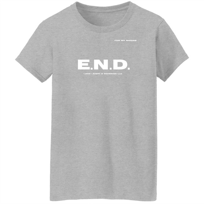 End Every Nigga Deserves Love Sweatshirt Wealthsquadcj.Eth Cj_Johnson17th End Every Nigga Deserves Love Sweatshirt Wealthsquadcj.Eth Cj_Johnson17th