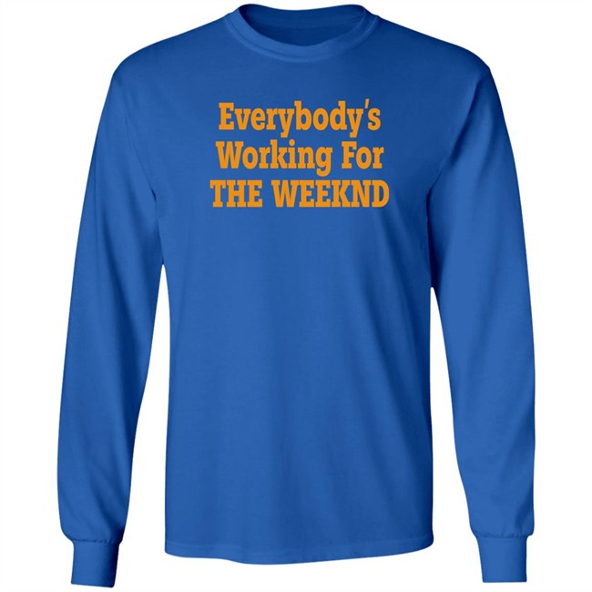 Everybody’S Working For The Weeknd Shirt The Idol Updates Everybody’S Working For The Weeknd Shirt The Idol Updates