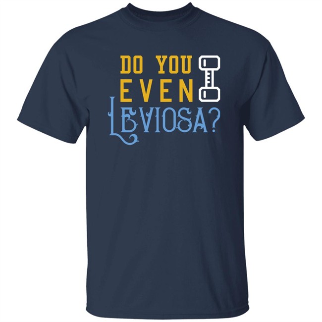 Do You Even Leviosa Levantamiento De Peso Shirt The Great Hall