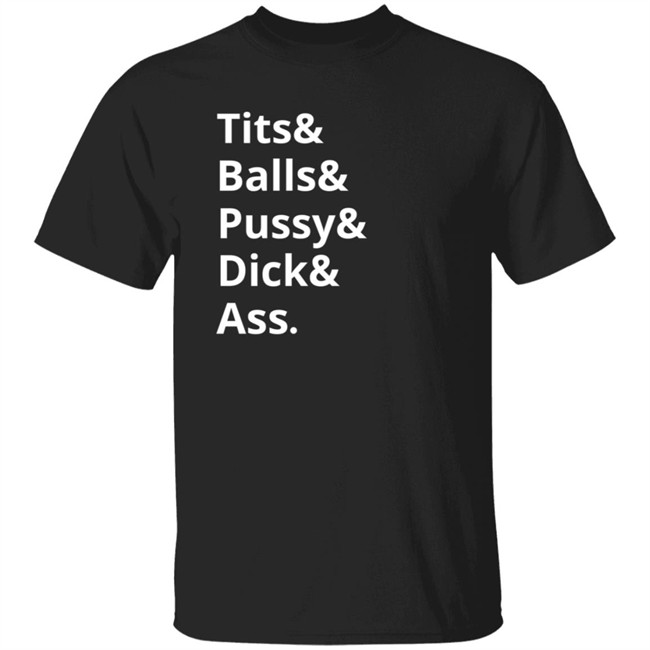 Shirt Bimbo Horny Little Ampersand Tits & Ball & Pussy & Dick & Ass Tee Shirt