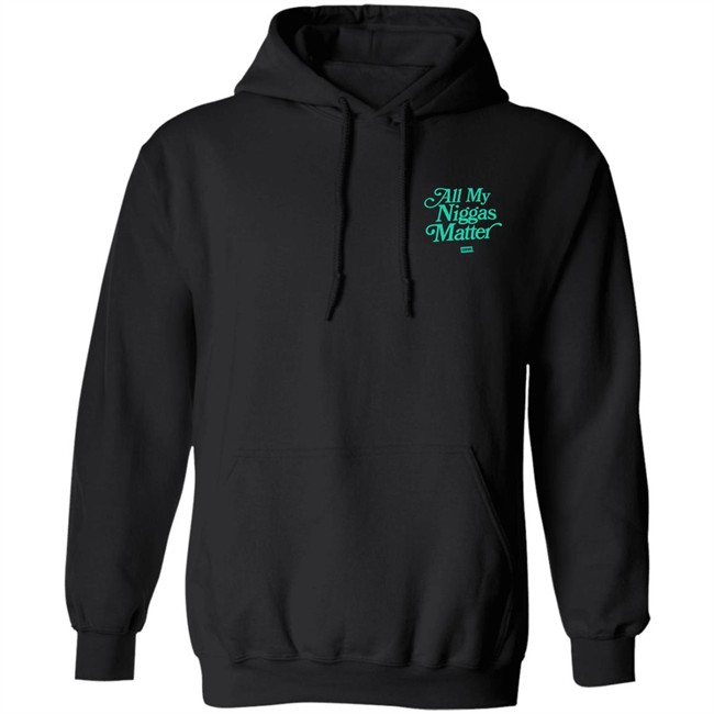 Goodnews Apparel Merch All My Nigs Matter Bhm Hoodie