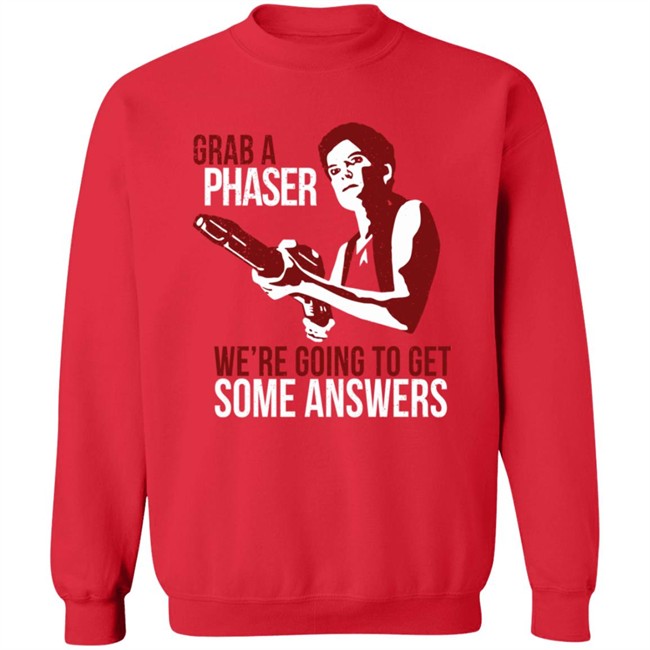 Grab A Phaser We're Going To Get Some Answers T Shirt Terry Farrell Grab A Phaser We're Going To Get Some Answers T Shirt Terry Farrell