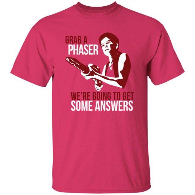 Grab A Phaser We're Going To Get Some Answers T Shirt Terry Farrell Grab A Phaser We're Going To Get Some Answers T Shirt Terry Farrell