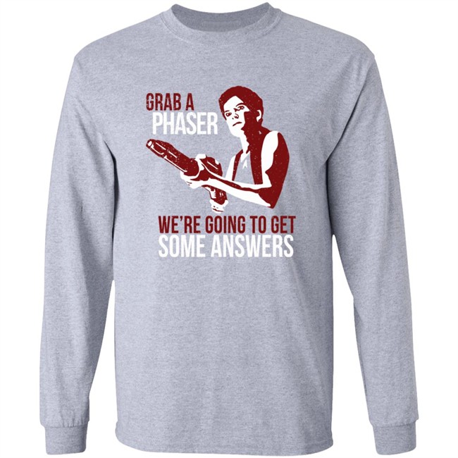 Grab A Phaser We're Going To Get Some Answers T Shirt Terry Farrell Grab A Phaser We're Going To Get Some Answers T Shirt Terry Farrell