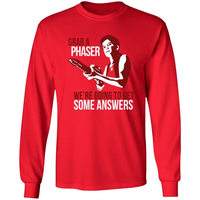 Grab A Phaser We're Going To Get Some Answers T Shirt Terry Farrell Grab A Phaser We're Going To Get Some Answers T Shirt Terry Farrell