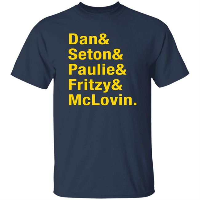 Dan Seton Paulie Fritzy Mclovin Shirt Dan Patrick Show