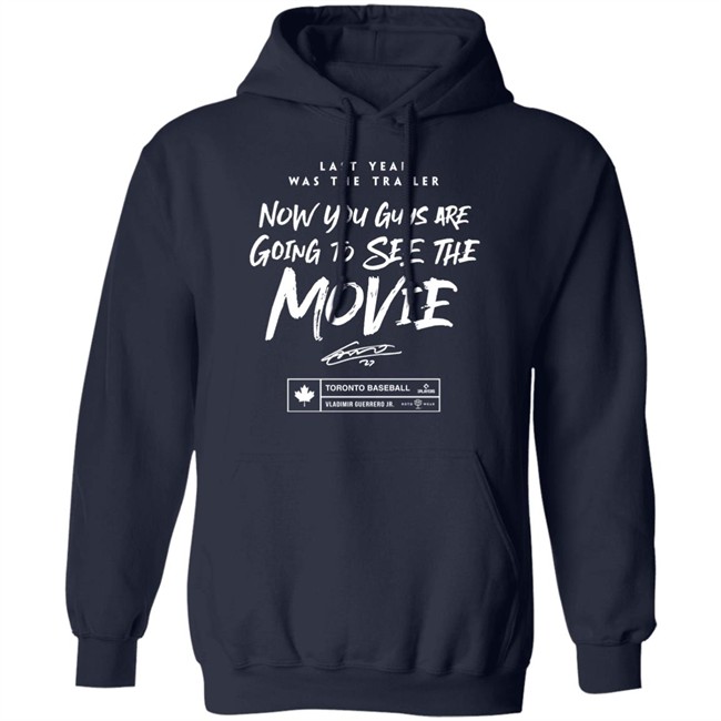 Teoscar Hernández Last Year Was The Trailer Now You Guys Are Going To See The Movie T Shirt Roto Wear Merch Toronto Blue Jays Teoscar Hernández Last Year Was The Trailer Now You Guys Are Going To See The Movie T Shirt Roto Wear Merch Toronto Blue Jays