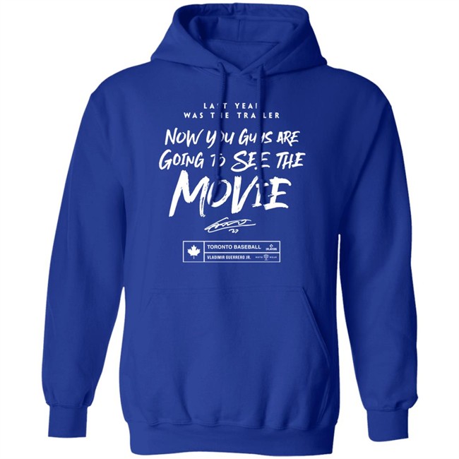Teoscar Hernández Last Year Was The Trailer Now You Guys Are Going To See The Movie T Shirt Roto Wear Merch Toronto Blue Jays Teoscar Hernández Last Year Was The Trailer Now You Guys Are Going To See The Movie T Shirt Roto Wear Merch Toronto Blue Jays