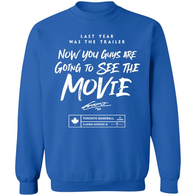 Teoscar Hernández Last Year Was The Trailer Now You Guys Are Going To See The Movie T Shirt Roto Wear Merch Toronto Blue Jays Teoscar Hernández Last Year Was The Trailer Now You Guys Are Going To See The Movie T Shirt Roto Wear Merch Toronto Blue Jays