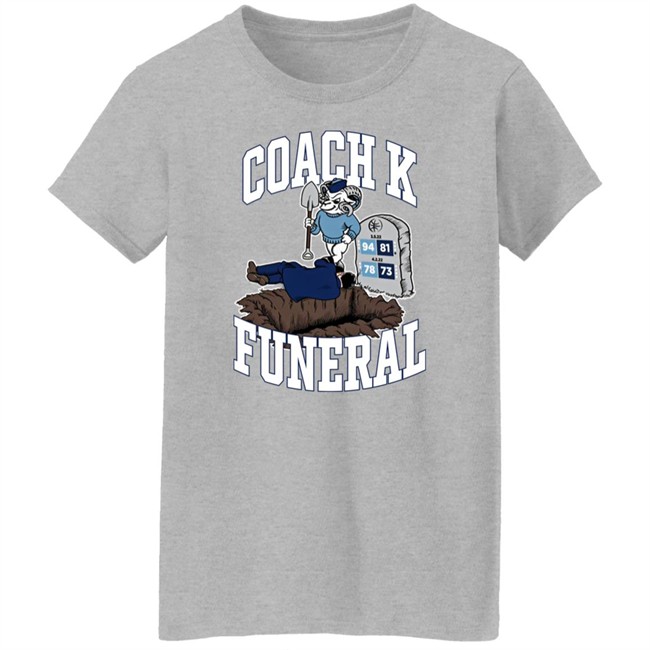 Coach K Funeral Shirt Barstool Store Dave Portnoy Coach K Funeral Shirt Barstool Store Dave Portnoy