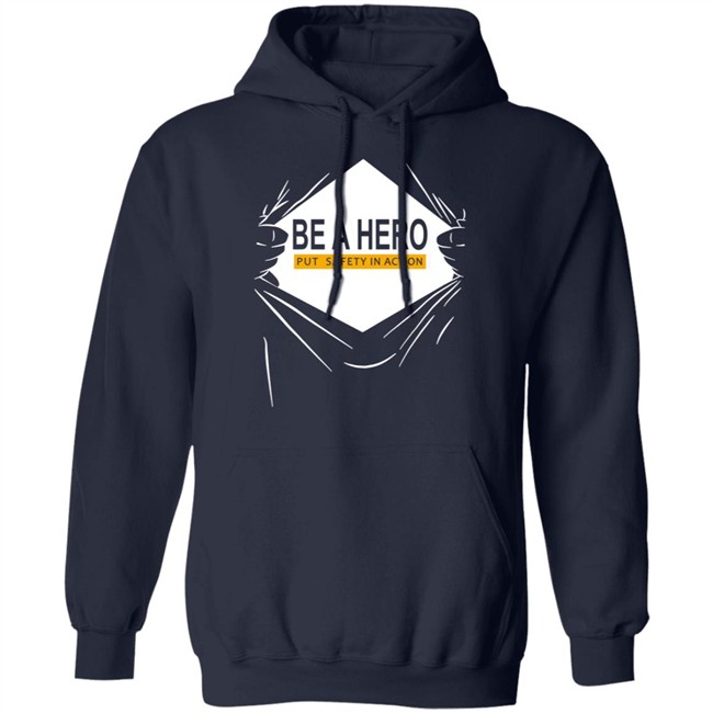 Be A Hero Put Safety In Action Shirt Dopeymcgeee Be A Hero Put Safety In Action Shirt Dopeymcgeee