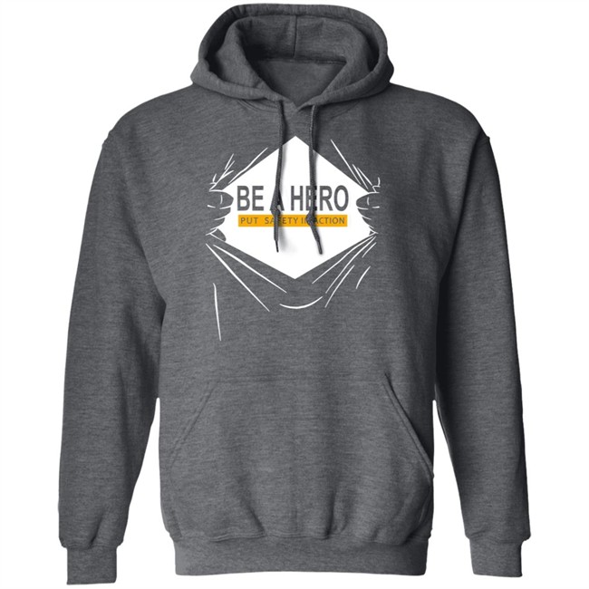 Be A Hero Put Safety In Action Shirt Dopeymcgeee Be A Hero Put Safety In Action Shirt Dopeymcgeee
