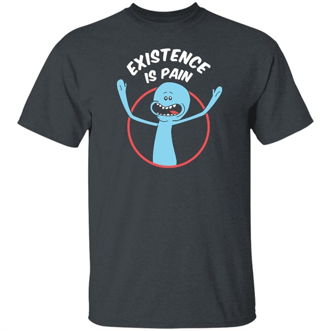 Mr. Meeseeks Existence Is Pain T Shirt Redwolf Merch Mr. Meeseeks Existence Is Pain T Shirt Redwolf Merch