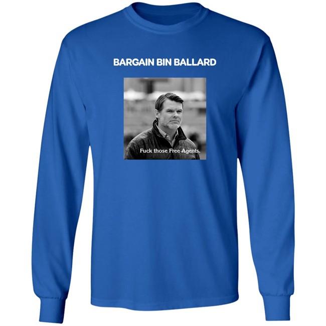 Bargain Bin Ballard Fuck Those Free Agents Shirt George #ForTheShoe Bargain Bin Ballard Fuck Those Free Agents Shirt George #ForTheShoe