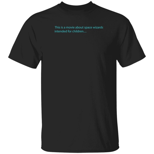 This Is A Movie About Space Wizards Intended For Children Shirt Patrick (H) Willems Space Wizards Nebula Merch