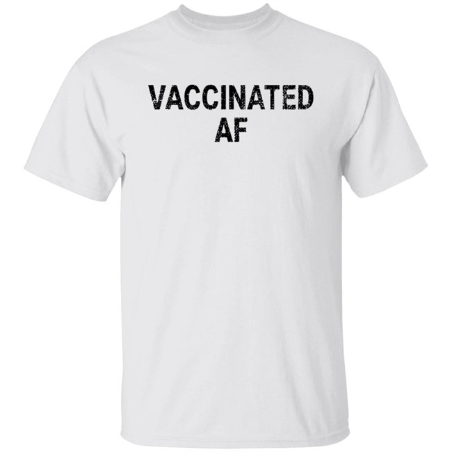Vaccinated Af Shirt Lisa Guerrero