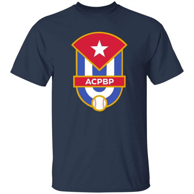 Acpbp Shirt Association Of Cuban Professional Baseball Players T Shirt Asociación De Peloteros Cubanos Profesionales Opening Day 2022 Acpbp Shirt Association Of Cuban Professional Baseball Players T Shirt Asociación De Peloteros Cubanos Profesionales Opening Day 2022