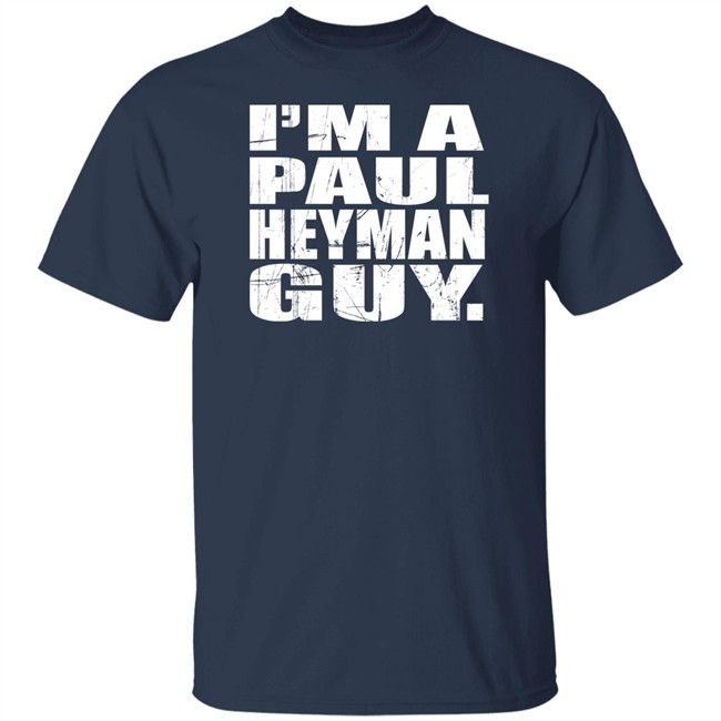 Wwe Merch Paul Heyman I'm A Heyman Girl T Shirt Wwe Merch Paul Heyman I'm A Heyman Girl T Shirt