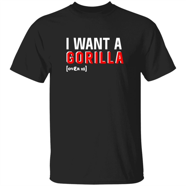 Nicole Polizzi I Want A Gorilla Over 21 Shirt