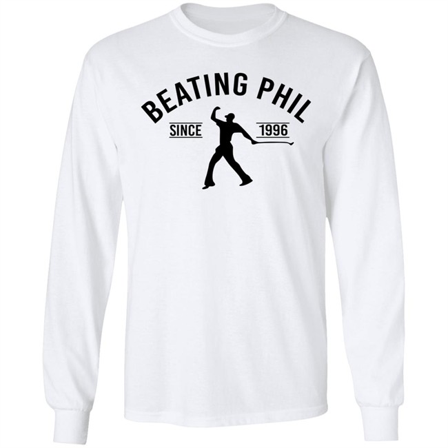 Beating Phil Since 1996 Shirt Willy Wilcox Beating Phil Since 1996 Shirt Willy Wilcox