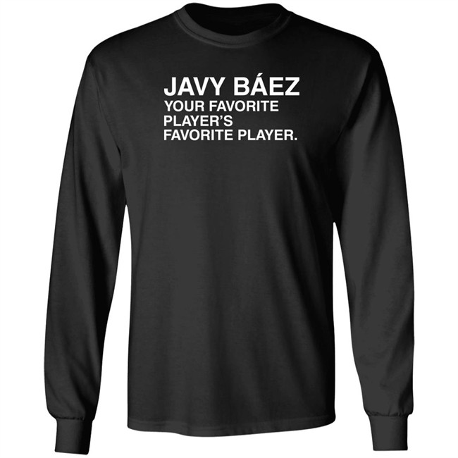 Obvious Shirts Javy Baez Your Favorite Player's Favorite Player T Shirt Funky Cold Luda Obvious Shirts Javy Baez Your Favorite Player's Favorite Player T Shirt Funky Cold Luda