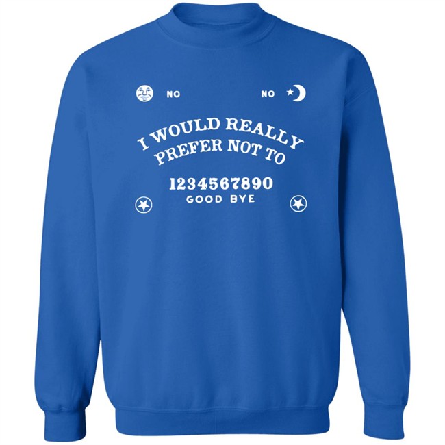 Toxic Femme Shop No-Ouija Board I Would Really Prefer Not To Shirt Critrole Toxic Femme Shop No-Ouija Board I Would Really Prefer Not To Shirt Critrole