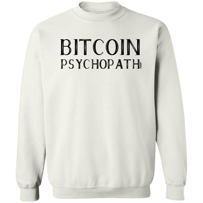 Bitcoin Psychopath T Shirt Fomo21 Shop Merch Bitcoin Psychopath T Shirt Fomo21 Shop Merch