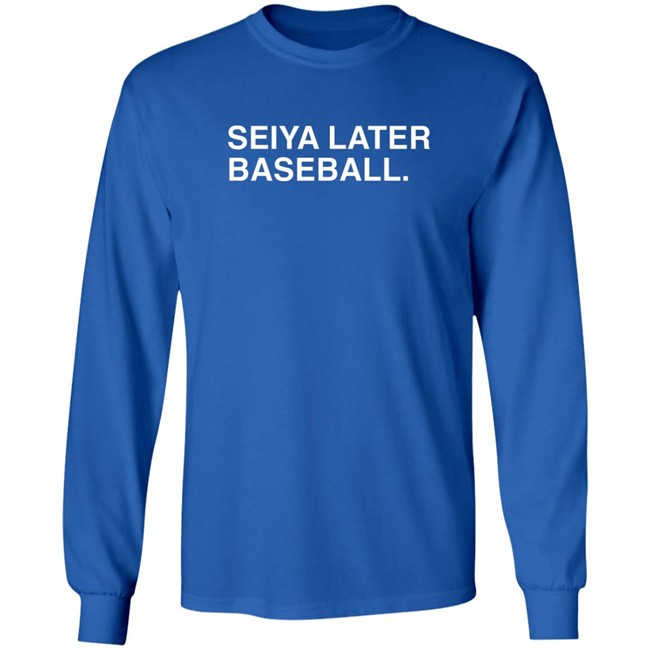 Seiya Later Baseball Shirt The Obvious Shirts Seiya Later Baseball Shirt The Obvious Shirts