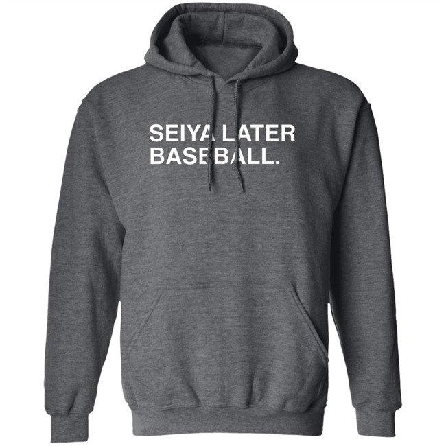 Seiya Later Baseball Shirt The Obvious Shirts Seiya Later Baseball Shirt The Obvious Shirts