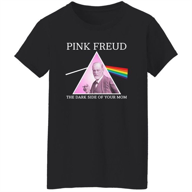 Pink Freud Dark Side Of Your Mom T Shirt Vlctorianchild Pink Freud Dark Side Of Your Mom T Shirt Vlctorianchild