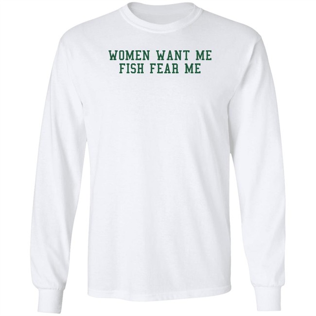 Fish Want Me Women Fear Me T Shirt Cataleya Fish Want Me Women Fear Me T Shirt Cataleya
