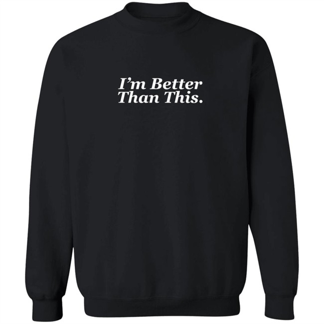 Philip DeFranco Merch I'm Better Than This Hoodie Philip DeFranco Merch I'm Better Than This Hoodie