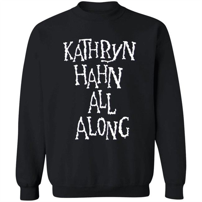 Super Yaki Shop Kathryn Hahn All Along Sweatshirt