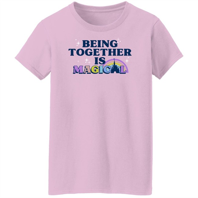 Being Together Is Magical Disneyland Shirt Being Together Is Magical Disneyland Shirt