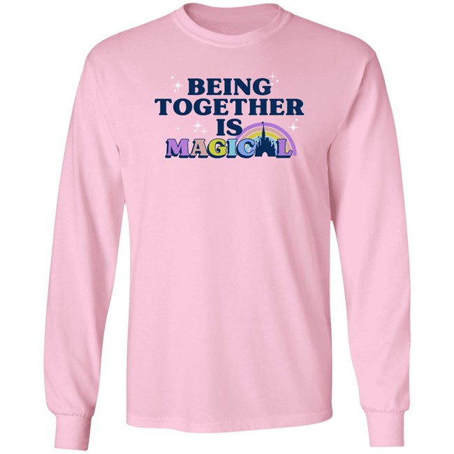 Being Together Is Magical Disneyland Shirt Being Together Is Magical Disneyland Shirt