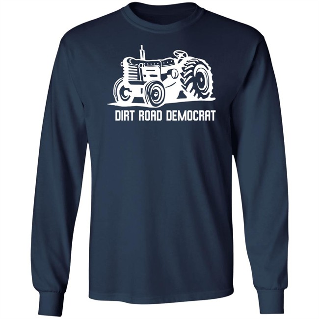 Dirt Road Democrat T Shirt Dirt Road Democrat T Shirt