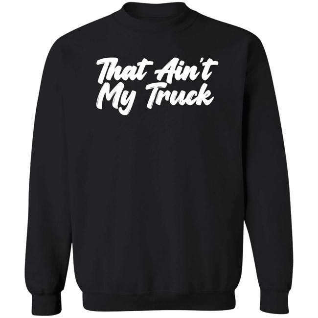 Whiskey Riff Merch That Ain't My Truck T-Shirt Whiskey Riff Merch That Ain't My Truck T-Shirt