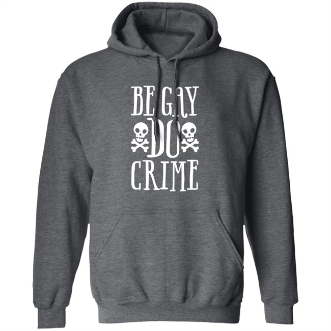 Be Gay Do Crime Shirt Claire Max Be Gay Do Crime Shirt Claire Max